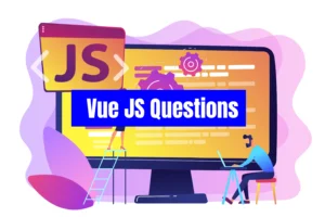 Vue JS Questions and Answers